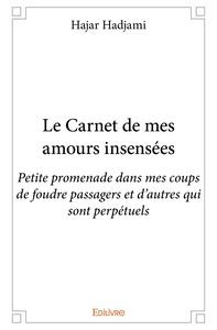 Le Carnet de mes amours insensées