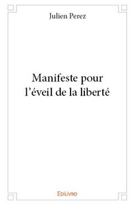 MANIFESTE POUR L'EVEIL DE LA LIBERTE