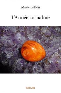 L'ANNEE CORNALINE