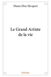 Le grand artiste de la vie