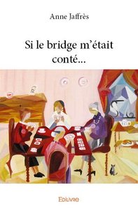 Si le bridge m'était conté...