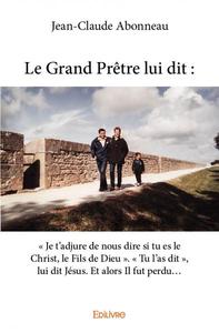 Le grand prêtre lui dit : « je t’adjure de nous dire si tu es le christ, le fils de dieu ». « tu l’as dit », lui dit jésus. et alors il fut perdu…