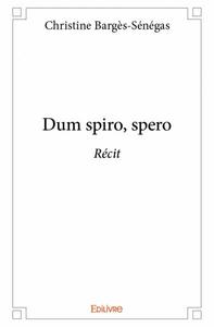 Dum spiro, spero