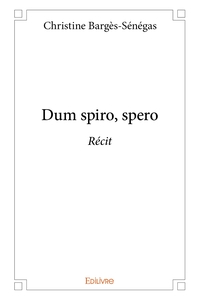 Dum spiro, spero