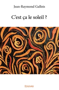 C'est ça le soleil ?