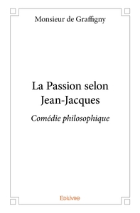 La Passion selon Jean-Jacques