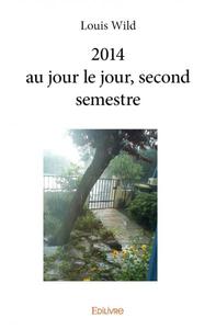 2014 au jour le jour, second semestre