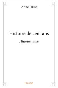 Histoire de cent ans