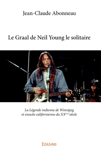 Le Graal de Neil Young le solitaire