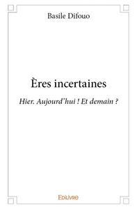 ères incertaines