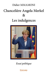 Chancelière Angela Merkel & Les indulgences