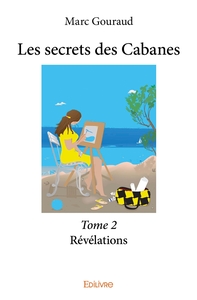 Les secrets des Cabanes - Tome 2