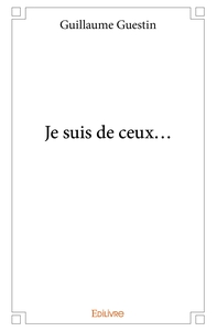 Je suis de ceux...