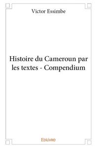 Histoire du cameroun par les textes - compendium