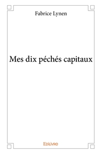 Mes dix péchés capitaux