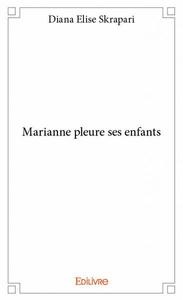 Marianne pleure ses enfants