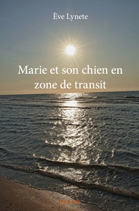 Marie et son chien en zone de transit