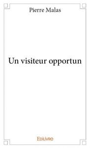 Un visiteur opportun