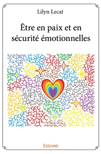 Être en paix et en sécurité émotionnelles
