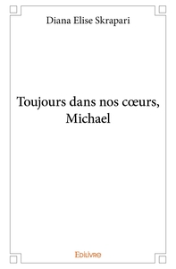 Toujours dans nos coeurs, Michael