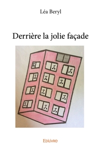 Derrière la jolie façade