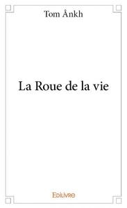 La roue de la vie