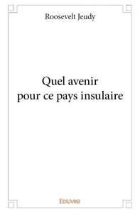 Quel avenir pour ce pays insulaire