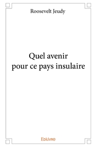 Quel avenir pour ce pays insulaire