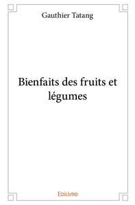 Bienfaits des fruits et légumes
