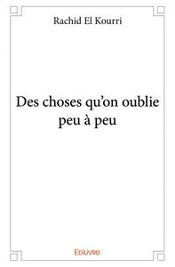 Des choses qu'on oublie peu à peu