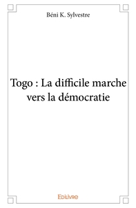 Togo : La difficile marche vers la démocratie