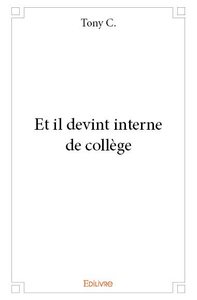 Et il devint interne de collège