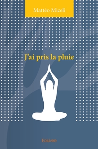 J'ai pris la pluie