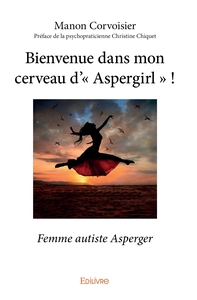 Bienvenue dans mon cerveau d'" Aspergirl " !