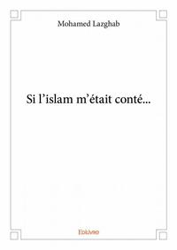 Si l'islam m'était conté...