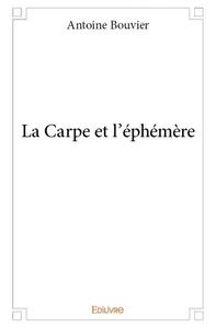 La carpe et l’éphémère