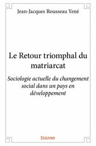 Le retour triomphal du matriarcat