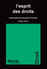 L'ESPRIT DES DROITS : PHILOSOPHIE DES DROITS DE L'HOMME