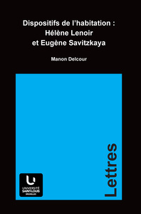 Dispositifs de l'habitation. Hélène Lenoir et Eugène Savitzkaya