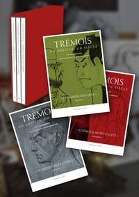 TREMOIS, UN ARTISTE, UN SIECLE