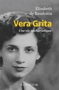VERA GRITA - UNE VIE EUCHARISTIQUE