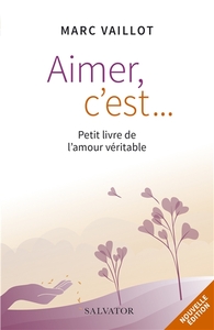 AIMER C'EST... PETIT LIVRE DE LAMOUR VERITABLE