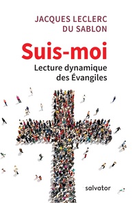 SUIS-MOI - LECTURE DYNAMIQUE DES EVANGILES