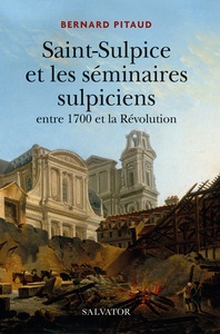 Saint-Sulpice et les séminaires sulpiciens entre 1700 et la révolution