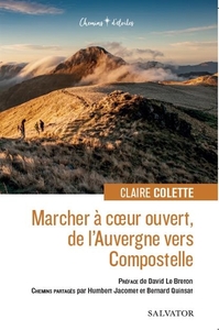 Marcher à coeur ouvert, de l'Auvergne vers Compostelle