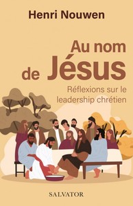 AU NOM DE JESUS - REFLEXIONS SUR LE LEADERSHIP CHRETIEN