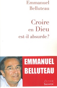 Croire en Dieu est-il absurde?