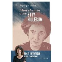 MON CHEMIN AVEC ETTY HILLESUM - RECIT INITIATIQUE DUNE COMEDIENNE