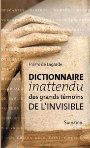 Dictionnaire inattendu des grands témoins de l'invisible