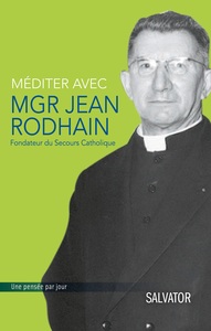 Méditer avec Mgr Jean Rodhain